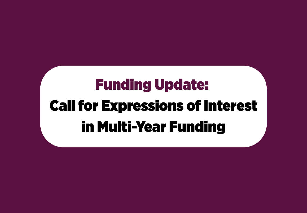Funding Update:  Call for Expressions of Interest in Multi-Year Funding