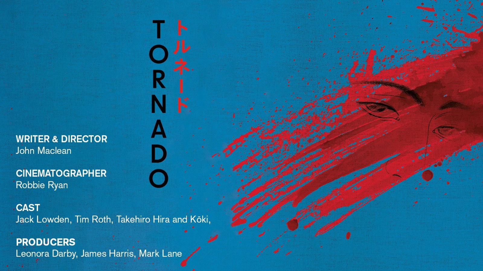 This film poster has a blue background, and the word tornado is written vertically down the left side in English and Japanese. The cast is listed in white text in the far left hand of the image at the bottom and on the right of the image is a splash of red with the eyes and nose of a women drawn in black ink