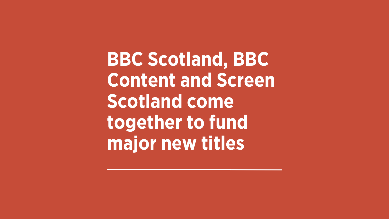 BBC Scotland, BBC Content and Screen Scotland come together to fund major new titles