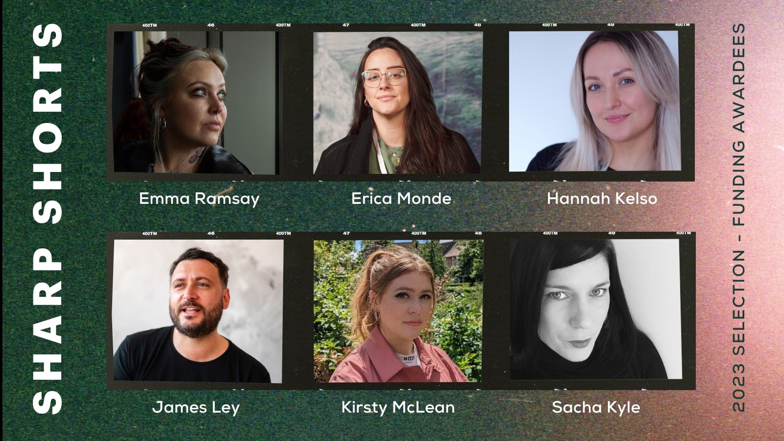 A composite image of the Sharp Shorts participants with two rows of headshots, three people in each row. From top left clockwise the images are of Emma Ramsay, Erica Monde, Hannah Kelso, Sasha Kyle, Kirsty McLean and James Ley